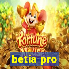 betia pro